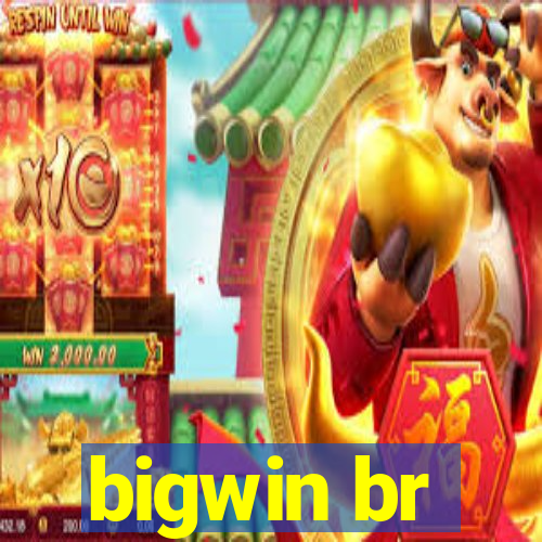 bigwin br